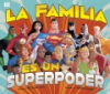 La_familia_es_un_superpoder