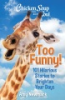 Too_funny____101_hilarious_stories_to_brighten_your_days