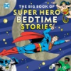 The_big_book_of_super_hero_bedtime_stories