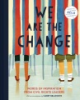 We_are_the_change