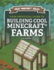 Your_unofficial_guide_to_building_cool_Minecraft_farms