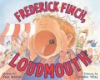 Frederick_Finch__loudmouth