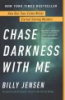 Chase_darkness_with_me