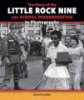 The_story_of_the_Little_Rock_nine_and_school_desegregation_in_photographs
