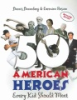 50_American_heroes_every_kid_should_meet