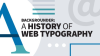Backgrounder__A_History_of_Web_Typography