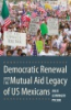 Democratic_Renewal_and_the_Mutual_Aid_Legacy_of_US_Mexicans