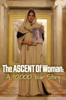 The_Ascent_of_Woman__A_10_000_Year_Story
