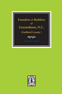 Founders_and_builders_of_Greensboro__1808-1908
