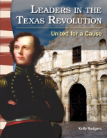 Leaders_in_the_Texas_Revolution__United_for_a_Cause