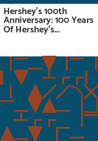 Hershey_s_100th_anniversary