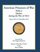 American_prisoners_of_war_held_at_Quebec_during_the_War_of_1812__8_June_1813-11_December_1814