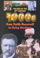 The_1900s_from_Teddy_Roosevelt_to_flying_machines