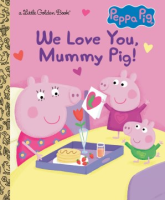 Peppa_Pig_we_love_you__Mummy_Pig_