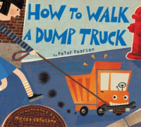 How_to_walk_your_dump_truck