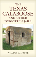 The_Texas_Calaboose_and_Other_Forgotten_Jails