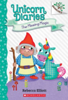 The_Missing_Magic__A_Branches_Book__Unicorn_Diaries__7_