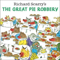 RICHARD_SCARRY_S_THE_GREAT_PIE_ROBBERY