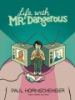 Life_with_Mr__Dangerous