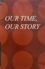 Our_time__our_story