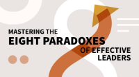 Mastering_the_Eight_Paradoxes_of_Effective_Leaders